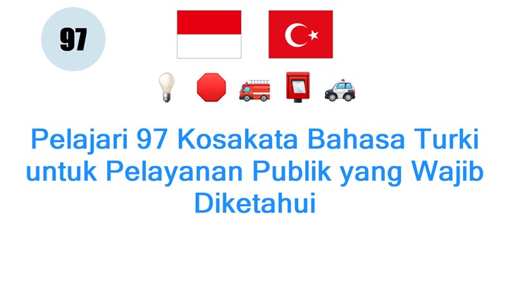 Pelajari 97 Kosakata Bahasa Turki untuk Pelayanan Publik yang Wajib Diketahui
